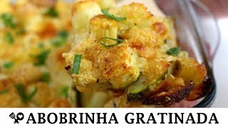 ABOBRINHA GRATINADA SUPER FÁCIL  RECEITAS QUE AMO [upl. by Boyd734]