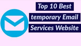 Top 10 Best temporary Email Services Website [upl. by Dnomde843]