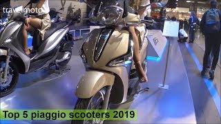 The Top 5 piaggio scooters 2019 [upl. by Savadove]