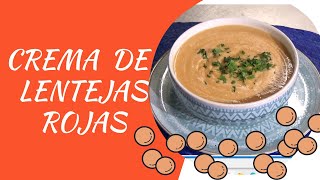 COMO HACER CREMA DE LENTEJAS ROJAS NUTRITIVA Y DELICIOSA [upl. by Olwen]