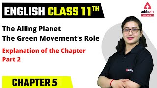 Class 11 English Chapter 5  The Ailing Planet the Green Movement’s Role Part 2 [upl. by Abbi344]