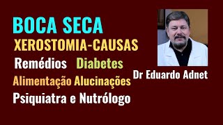 O QUE CAUSA BOCA SECA XEROSTOMIA DR EDUARDO ADNET  NUTRÓLOGO [upl. by Holland]