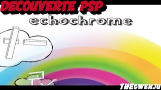 Découverte de Echochrome sur PSP [upl. by Nosecyrb436]