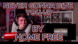 I GOT RICK ROLLED TWICE Blind reaction to Home Free  Never Gonna Give You Up [upl. by Scherman416]