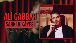 Ali Cabbar Şarkı Hikâyesi  Emir Can İğrek [upl. by Anialed]