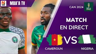 🛑Live🛑 Cameroun VS Nigeria CAN 2024 Match en direct ÇA PASSE OU ÇA CASSE et réactions à chaud [upl. by Blackman]