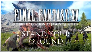 STAND YOUR GROUND  Final Fantasy XV FF15 Piano Version 🎹 [upl. by Rehpotsirhk845]