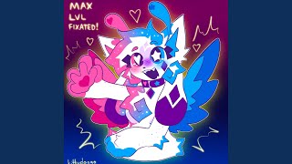 MAX LVL FIXATED [upl. by Yanej995]