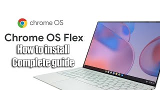 How To Install ChromeOS Flex  Complete Guide [upl. by Analihp734]