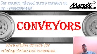 Conveyor system in mines  Free Overman amp Sirdar courses [upl. by Bevis]