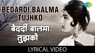 Bedardi Baalma tujhko with lyrics  बेदर्दी बालमा गाने के बोल  Arzoo  Rajendra KumarSadhna [upl. by Atteynot955]