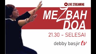 MEZBAH DOA  DEBBY BASJIR  LIVE STREAMING [upl. by Yannodrahc]