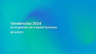 Webinar Tendencias 2024 en la gestión de Capital Humano [upl. by Derfla724]