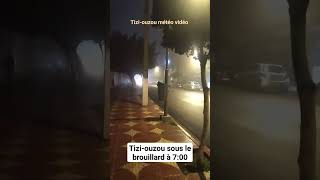 Tiziouzou météo vidéo ☁️2 janvier 2024☁️700☁️Tiziouzou sous le brouillard à 700 [upl. by Luapsemaj]