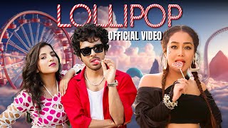 Lollipop  Tony Kakkar Neha Kakkar  Pratiksha Mishra  Adil Shaikh [upl. by Mariande]