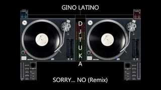 GINO LATINO  SORRY NO REMIX HD [upl. by Ylrebmik331]