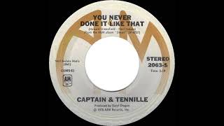 1978 HITS ARCHIVE You Never Done It Like That  Captain amp Tennille stereo 45 [upl. by Ssitruc914]