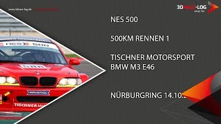 NES 500 Nordschleife NÃ¼rburgring Tischner Motorsport [upl. by Enibas394]