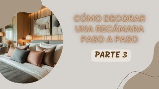 Cómo Decorar una Recámara Paso a Paso PARTE 3 [upl. by Verda]