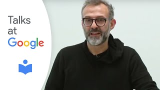 Never Trust a Skinny Italian Chef  Massimo Bottura  Talks at Google [upl. by Ydennek]