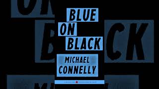 Michael Connelly Blue on Black AudioBook Crime Fiction Detective [upl. by Ichabod]