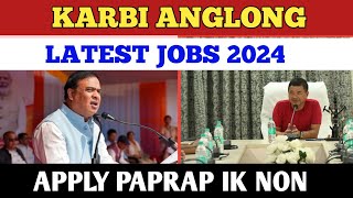 Karbi Anglong Latest Jobs 2024Assam Rifles JobsApply Online NowJok Dun Paprap Ik Non [upl. by Mosier]