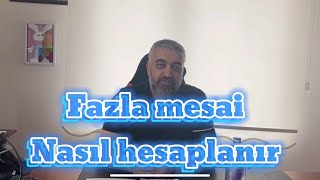 Fazla mesai hesaplama nasıl olur [upl. by Nnaj712]