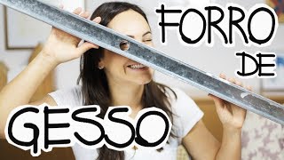 TUDO SOBRE FORRO DE GESSO TROCANDOIDEIA [upl. by Hak748]