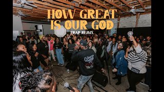 🔥🤯How Great Is Our God Trap Remix ft BrvndonP Ashlee Young amp Chara J Anthem Night Music [upl. by Atirma]