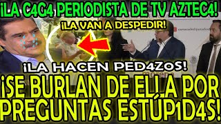 ¡LA C4G4 PERIODISTA DE TV AZTEC4 Y SE BURLAN DE ELLA LA VAN A A DESPEDIR [upl. by Duax]