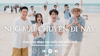 Các Bài Hát Lưu Giữ Từng Khoảnh Khắc Của TUỔI TRẺ Đáng Giá 2024  Playlist Nhạc Cho Thời Thanh Xuân [upl. by Gnoc]