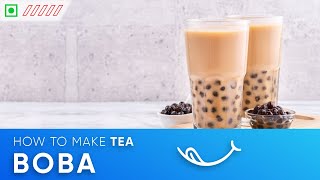 How To Make BOBA TEA At Home  TasteBuddiez [upl. by Weig865]