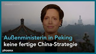 Baerbock in China Einschätzung von Marie von Malinckrodt ARD Peking [upl. by Victoria]