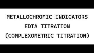 Introduction to Indicators  Metallochromic indicators  EDTA titration [upl. by Kirt]