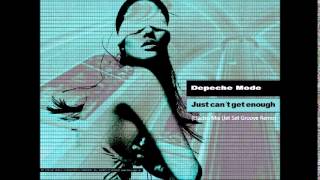 Depeche Mode  Just Cant Get Enough Electro Mix Jet Set Groove Remix [upl. by Allyson351]