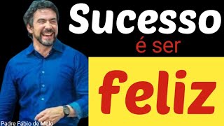 Sucesso é ser feliz REFLEXÃO E MOTIVAÇÃO PODCAST SAÚDE ESPIRITUAL [upl. by Madelene]