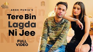 Tere Bina Lagda Na Jee Official Video Arsh Punia Satpal Dhaliwal  New Punjabi Songs 202 [upl. by Travis]