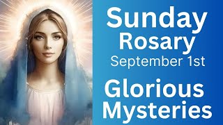 Todays Holy Rosary Sunday September 1st The Glorious Mysteries Catholic Rosary [upl. by Nac]