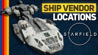 Starfield All Ship Vendor Locations Where to Buy Parts and Find Rare Ships [upl. by Novyaj627]