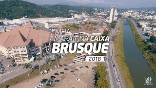 Meia Maratona Caixa de Brusque  2018 [upl. by Yerffoej947]