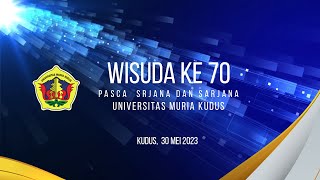 WISUDA KE 70 UNIVERSITAS MURIA KUDUS [upl. by Duyne121]