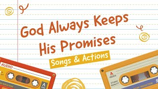 God Always Keeps His Promises Christian Childrens Songs amp Actions [upl. by Torosian123]