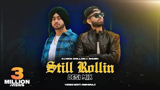 Still Rollin Desi Mix  DJ Nick Dhillon ft Shubh  Rishiraj  Latest Punjabi Songs 2023 [upl. by Ardath]