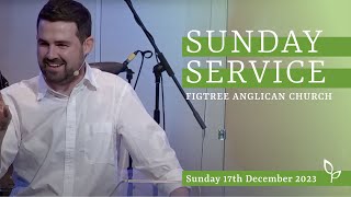 Figtree Anglican Church  10 Service  17th December 2023 [upl. by Garreth425]