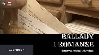 Ballady i romanse  Adam Mickiewicz cały audiobook [upl. by Anisirhc]