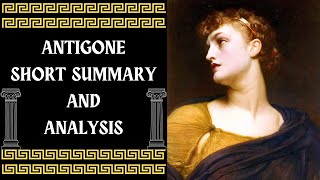 antigone short summary and analysis  tragedy by Sophocles [upl. by Ishmael]