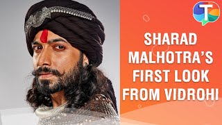 Sharad Malhotras FIRST look as Buxi Jagabandhu from the upcoming show Vidrohi revealed [upl. by Ccasi]