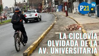 La ciclovía olvidada de la avenida Universitaria [upl. by Ydnas931]