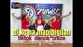 DI KO NA MAPIPIGILAN  ROCHELLE PANGILINAN  NEW TIKTOK VIRAL DANCE CRAZE  DANCE FITNESS [upl. by Freida]