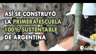 Una Escuela Sustentable Argentina  Primera Parte  Construir TV [upl. by Doretta]